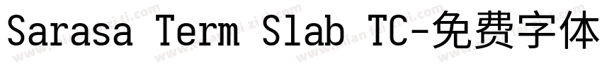 Sarasa Term Slab TC字体转换